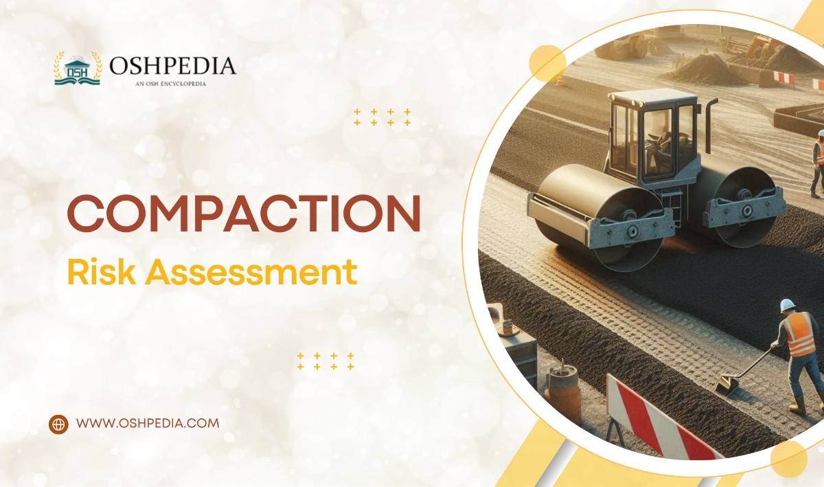 Compaction Works risk assessments oshpedia.com